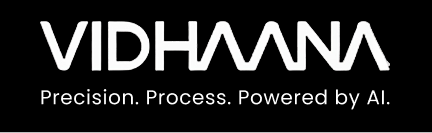 VIDHAANA - Precision. Process. Powered by AI.